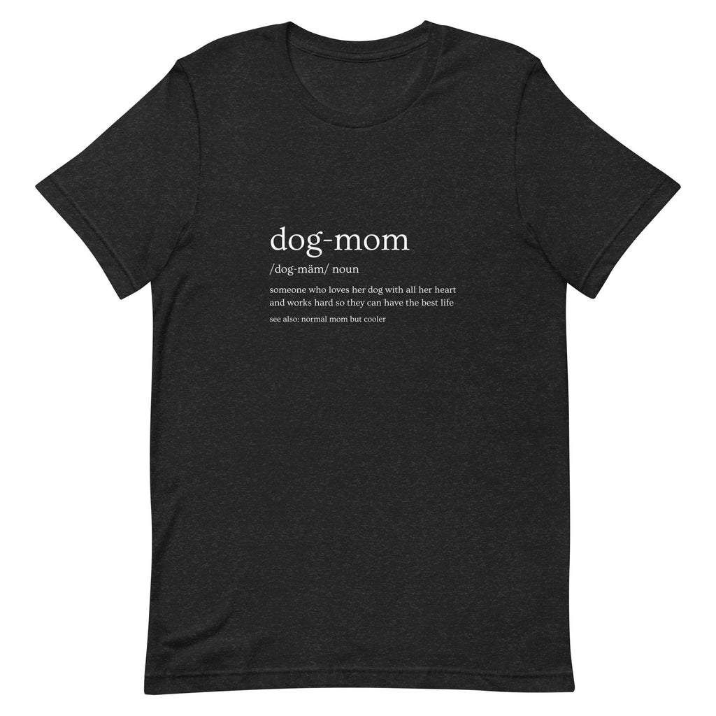 Dog Mom Definition T-Shirt