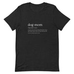 Dog Mom Definition T-Shirt