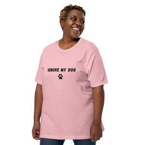 Ignore My Dog Women's T-Shirt