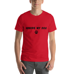 Ignore My Dog Men's T-Shirt