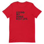 Living My Dogs Best Life Men's T-Shirt