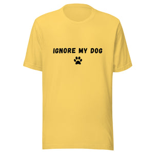 Ignore My Dog Men's T-Shirt