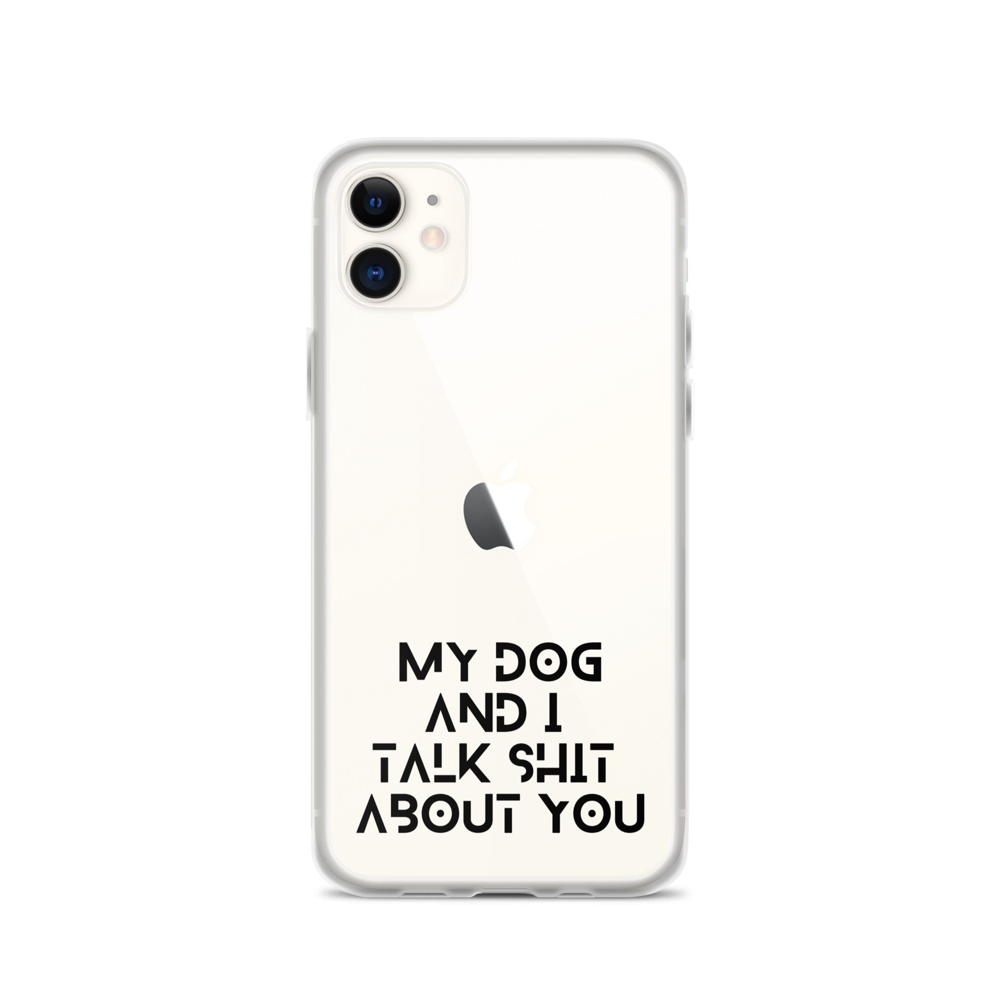 My Dog And I Talk About You iPhone Case