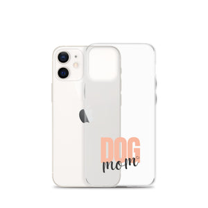 Dog Mom Clear iPhone Case